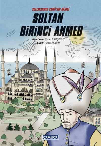 Sultan Birinci Ahmed (Çizgi Roman) (Ciltli) - Özcan F. Koçoğlu kitap kapağı