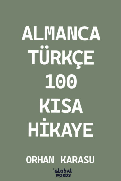 Almanca-Türkçe 100 Kısa Hikaye - Orhan Karasu kitap kapağı