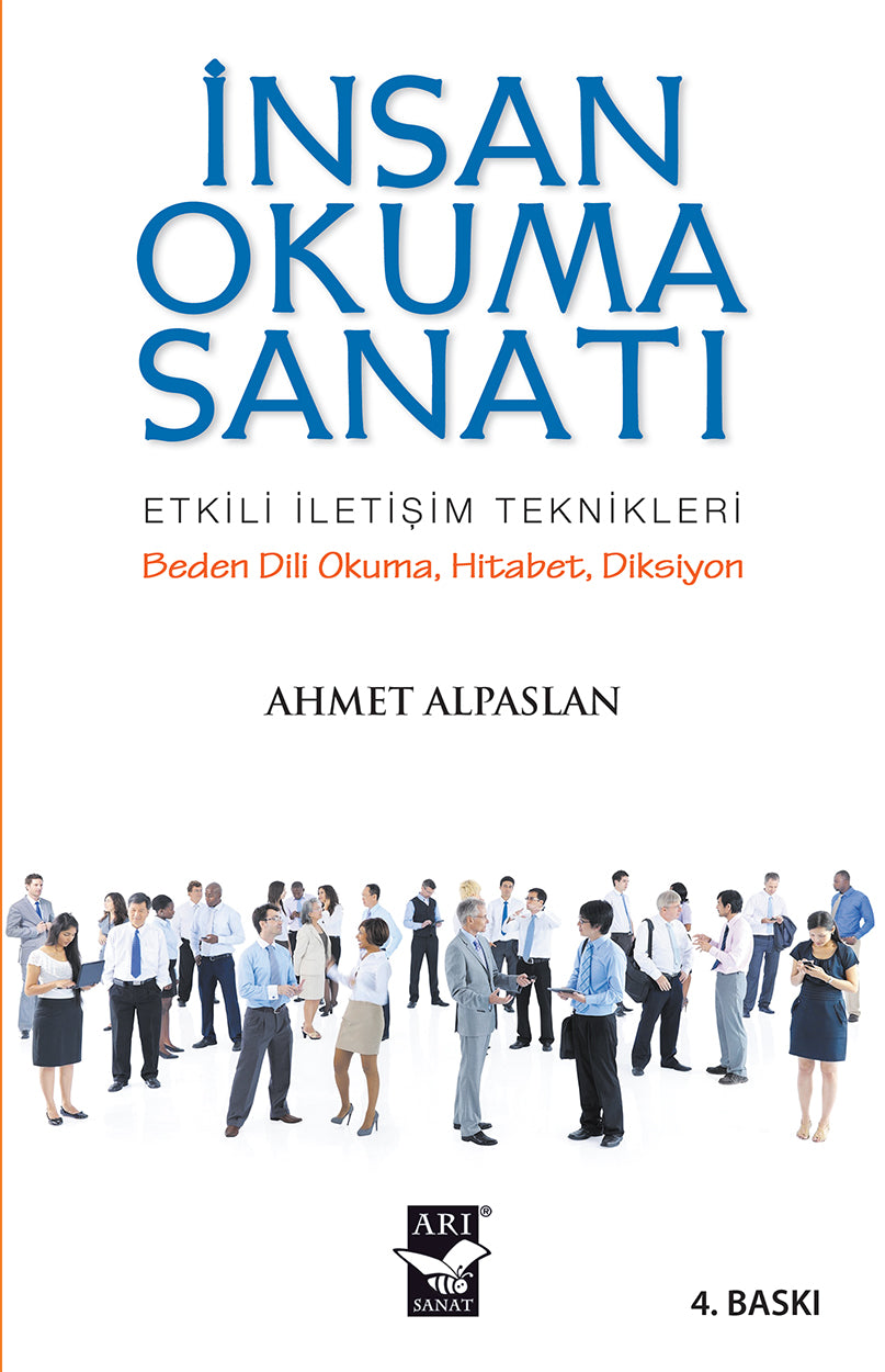 İnsan Okuma Sanatı Etkili İletişim Teknikleri Beden Dili Okuma-Hitabet-Diksiyon - Ahmet Alpaslan kitap kapağı