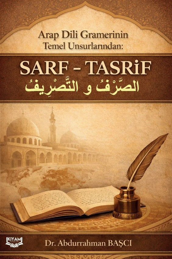 Arap Dili Gramerinin Temel Unsurlarından: Sarf - Tasrif - Dr. Abdurrahman Başcı kitap kapağı