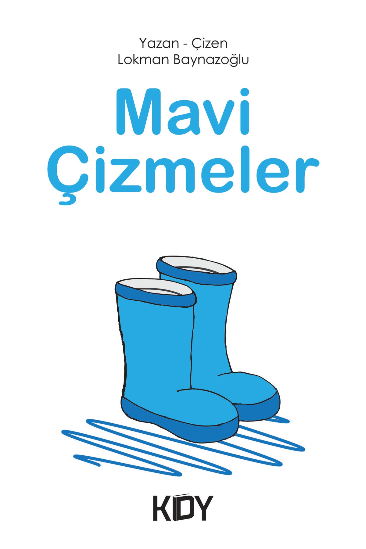 Mavi Çizmeler - Lokman Baynazoğlu kitap kapağı