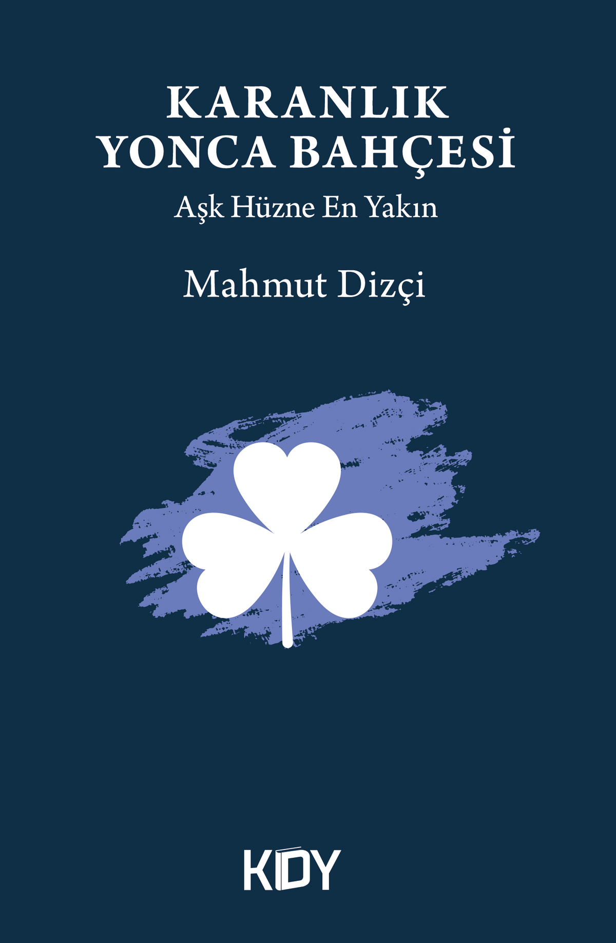 Karanlık Yonca Bahçesi - Mahmut Dizçi kitap kapağı