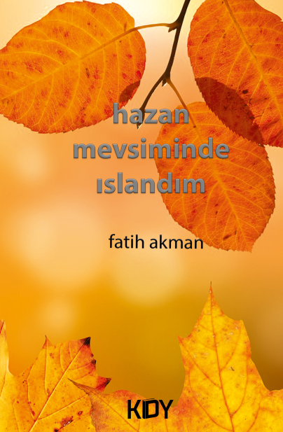 Hazan Mevsiminde Islandım... - Fatih Akman kitap kapağı
