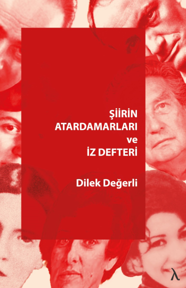 Şiirin Atardamarları ve İz Defteri - Dilek Değerli kitap kapağı