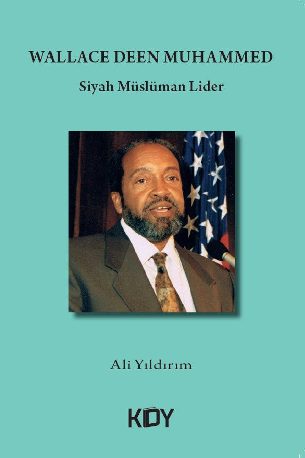 Wallace Deen Muhammed Siyah Müslüman Lider - Ali Yıldırım kitap kapağı