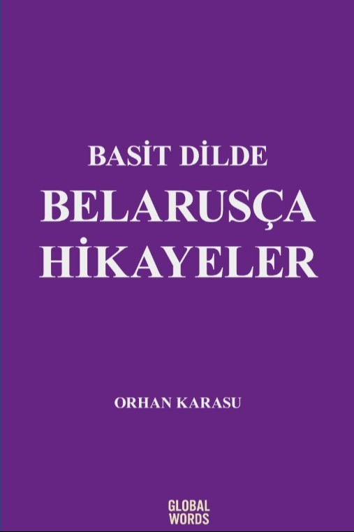 Basit Dilde Belarusça Hikayeler - Orhan Karasu kitap kapağı