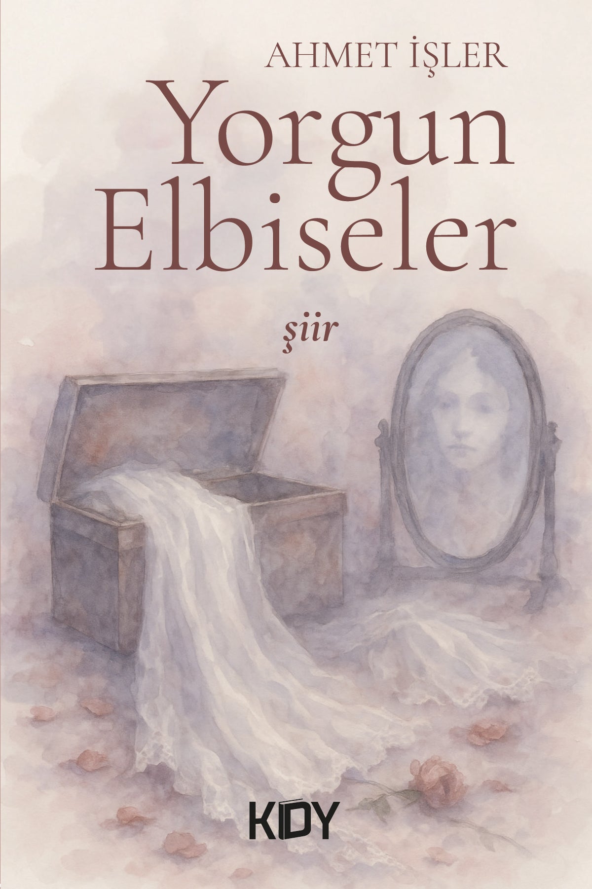 Yorgun Elbiseler - Ahmet İşler kitap kapağı