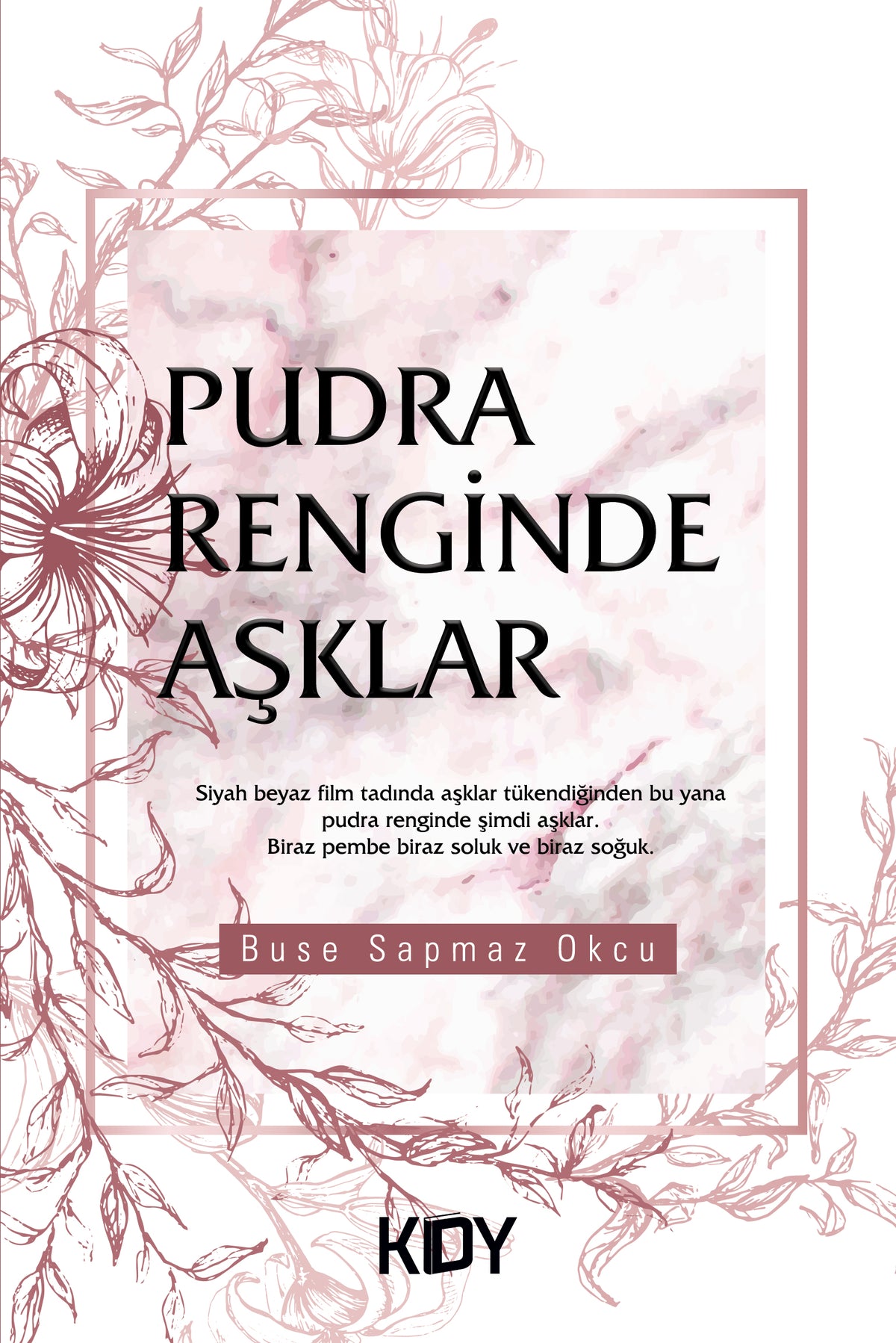 Pudra Renginde Aşklar - Buse Sapmaz Okcu kitap kapağı