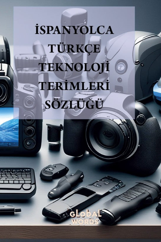 İspanyolca-Türkçe Teknoloji Terimleri Sözlüğü - Kolektif kitap kapağı