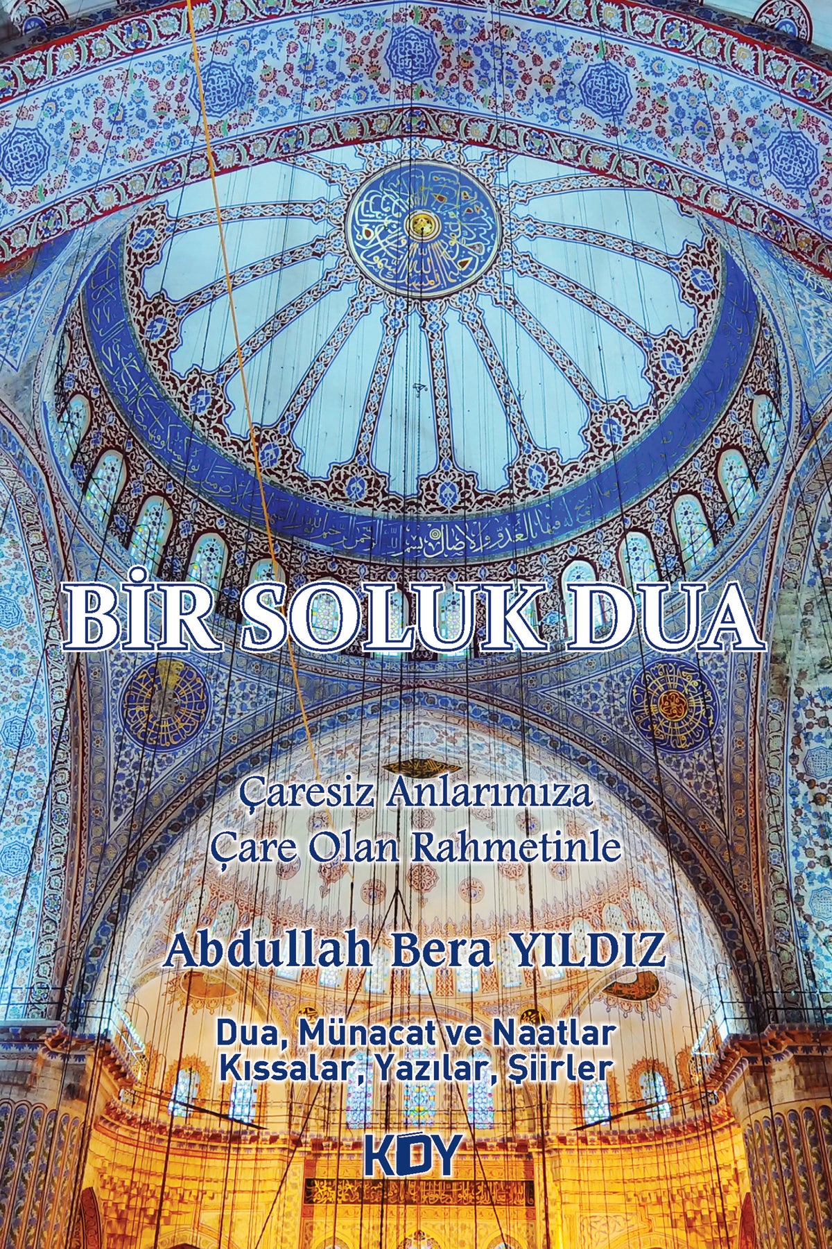 Bir Soluk Dua - Abdullah Bera Yıldız kitap kapağı