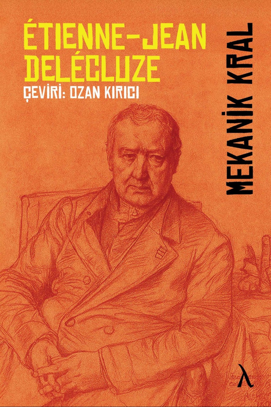 Mekanik Kral - Étienne-jean Delécluze kitap kapağı