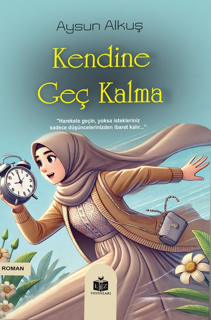 Kendine Geç Kalma - Aysun Alkuş kitap kapağı