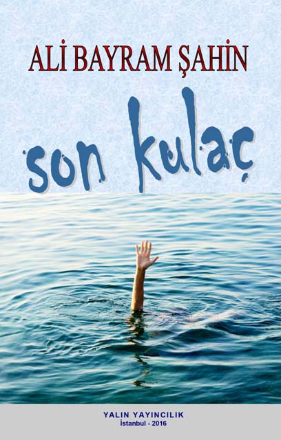 Son Kulaç - Ali Bayram Şahin kitap kapağı