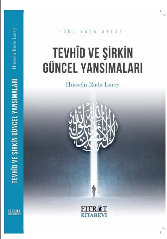 Tevhid ve Şirkin Güncel Yansımaları - Hussein Rada Lary kitap kapağı