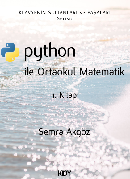 Python ile Ortaokul Matematik 1. Kitap - Semra Akgöz kitap kapağı