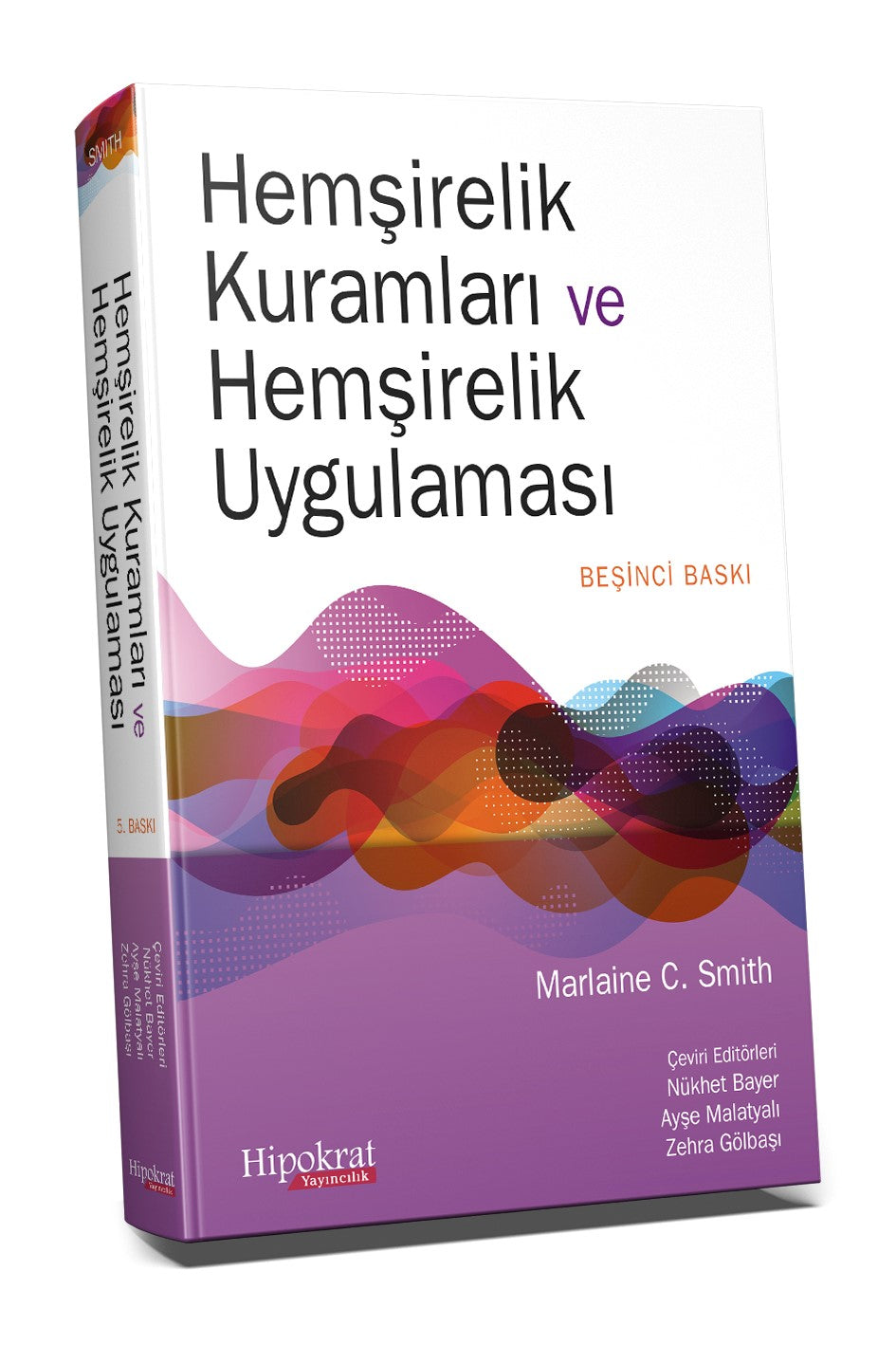 Hemşirelik Kuramları ve Hemşirelik Uygulaması - Marlaine C. Smith kitap kapağı