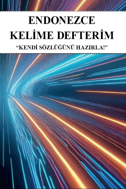 Endonezce Kelime Defterim Kendi Sözlüğünü Hazırla - Kolektif kitap kapağı