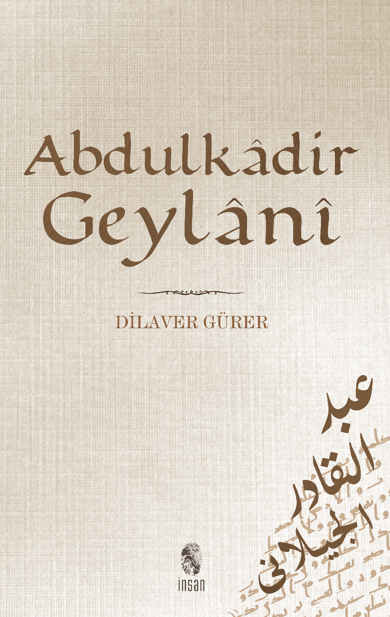 Abdülkadir Geylani - Dilaver Gürer - İnsan Yayınları - Prof.Dr. Dilaver Gürer kitap kapağı