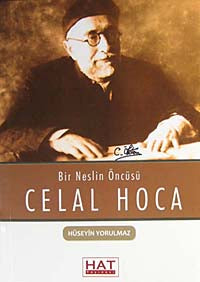 Celal Hoca Bir Neslin Öncüsü / 14-A-13 - Hüseyin Yorulmaz kitap kapağı