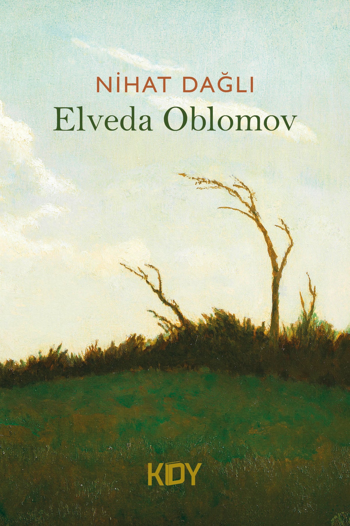 Elveda Oblomov - Nihat Dağlı kitap kapağı