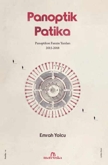 Panoptik Patika Panoptikon Fanzin Yazıları 2015-2018 - Emrah Yolcu kitap kapağı