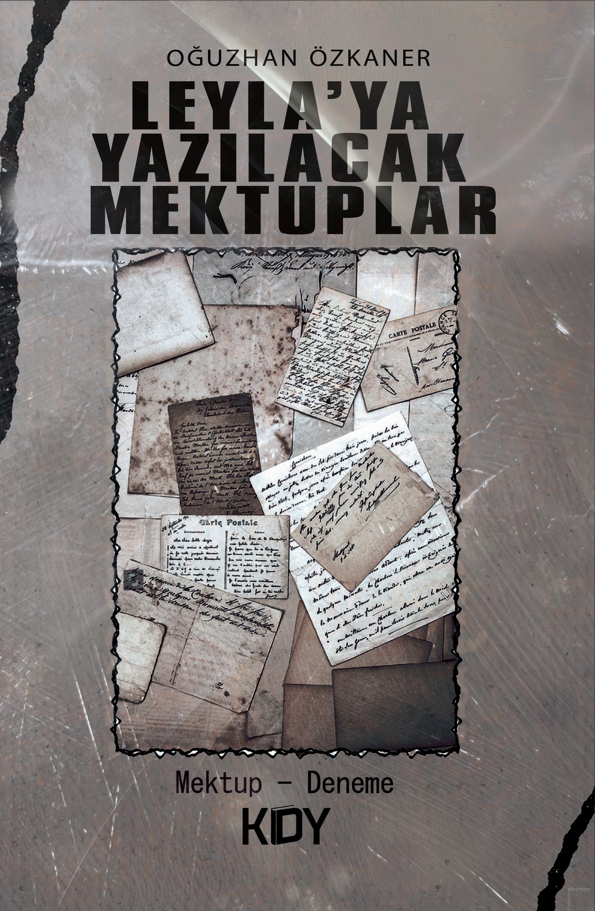 Leyla'ya Yazılacak Mektuplar - Oğuzhan Özkaner kitap kapağı