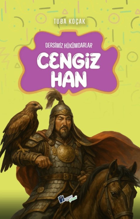 Cengiz Han / Dersimiz Hükümdarlar - Tuba Koçak kitap kapağı