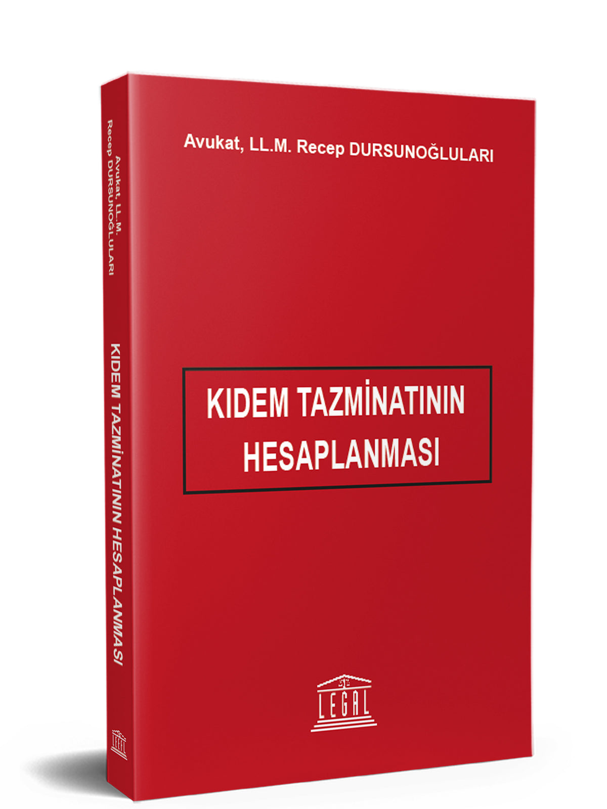 Kıdem Tazminatının Hesaplanması - Av. LL.M. Recep Dursunoğulları kitap kapağı
