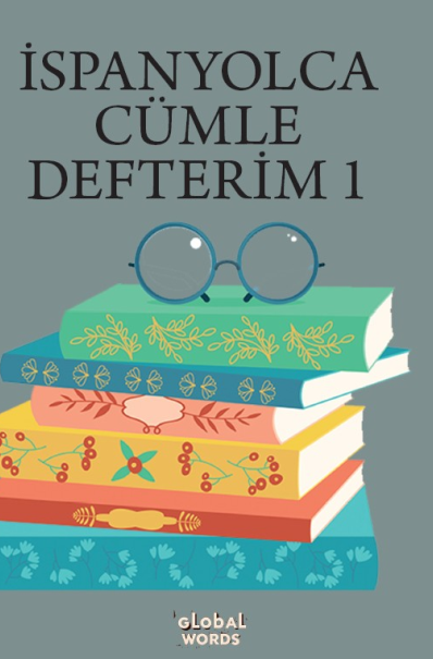 İSPANYOLCA CÜMLE DEFTERİM 1 Karışık İspanyolca Kelimelerden Cümleler Kur - Kolektif kitap kapağı