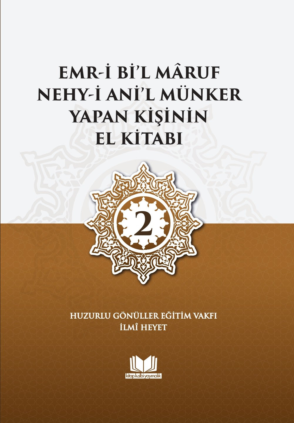 Emri Bil Maruf Nehyi Anil Münker Yapan Kişinin El Kitabı - İlmi Heyet kitap kapağı