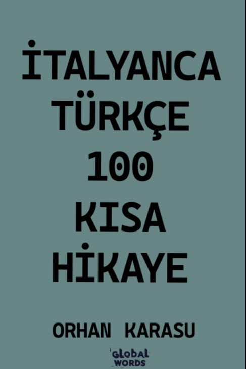 İtalyanca-Türkçe 100 Kısa Hikaye - Orhan Karasu kitap kapağı