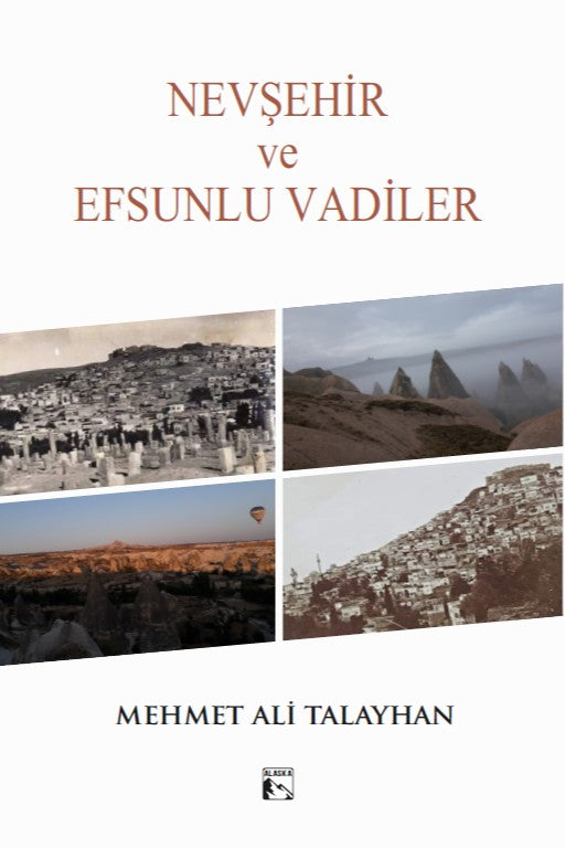 Nevşehir Ve Efsunlu Vadiler - Mehmet Ali Talayhan kitap kapağı