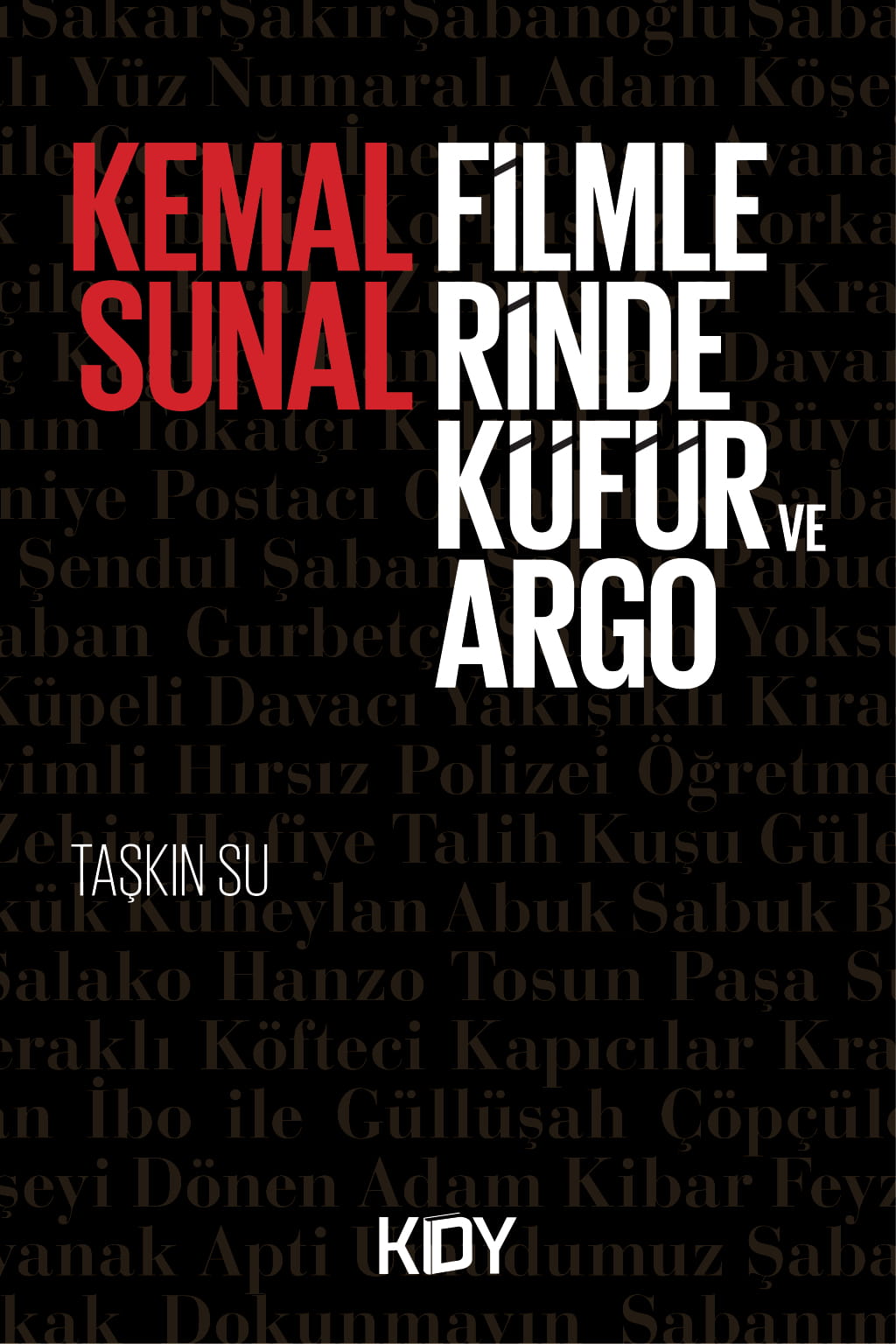 Kemal Sunal Filmlerinde Küfür ve Argo - Taşkın Su kitap kapağı