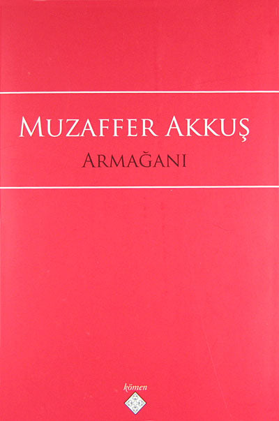 Muzaffer Akkuş Armağanı - Dr. Mücahit Akkuş kitap kapağı