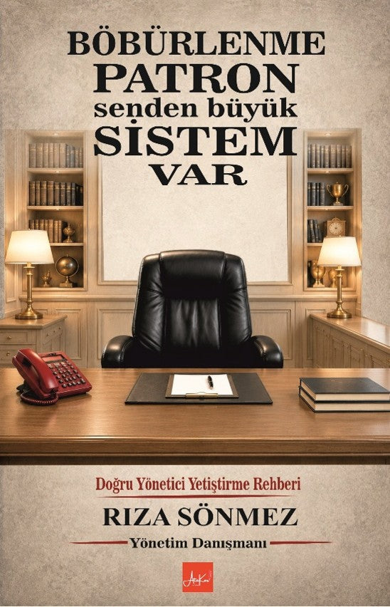 Böbürlenme Patron Senden Büyük Sistem Var - Rıza Sönmez kitap kapağı