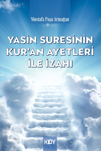 Yasin Suresinin Kur'an Ayetleri İle İzahı - Mustafa Paşa Armağan kitap kapağı