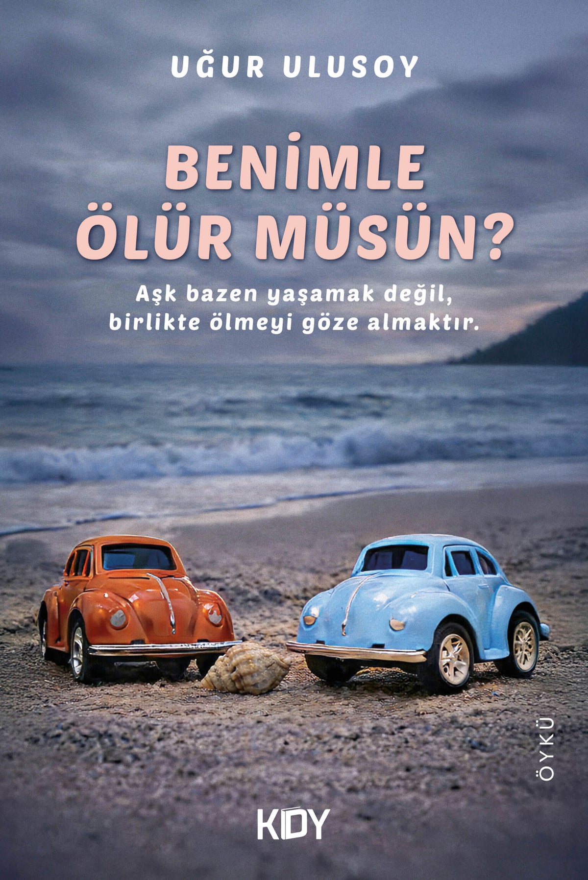 Benimle Ölür müsün? - Uğur Ulusoy kitap kapağı