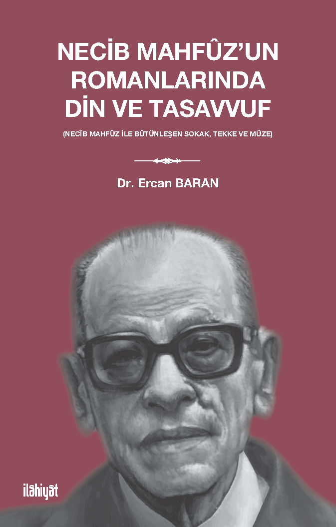 Necib Mahfûz'un Romanlarında Din ve Tasavvuf - Dr. Ercan Baran kitap kapağı