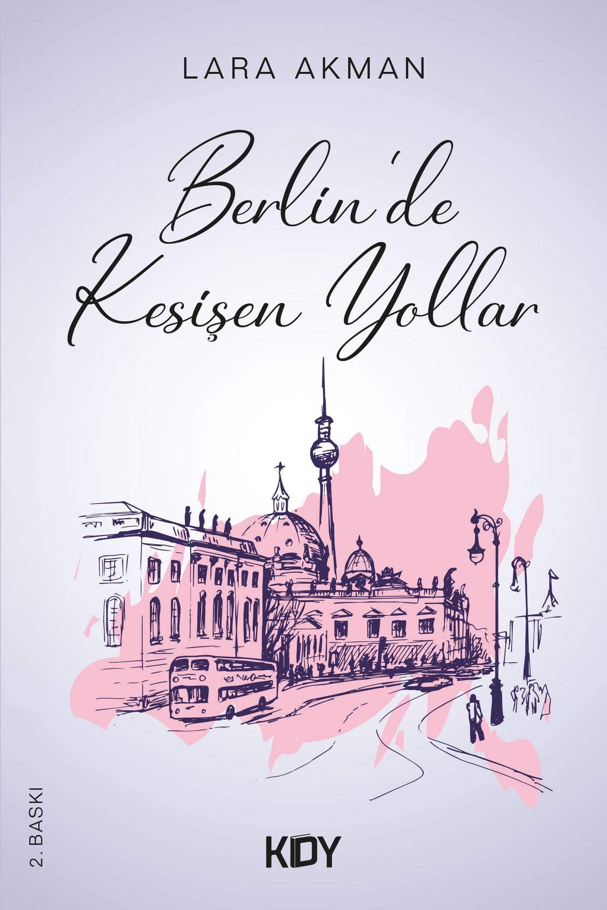 Berlin'de Kesişen Yollar - Lara Akman kitap kapağı