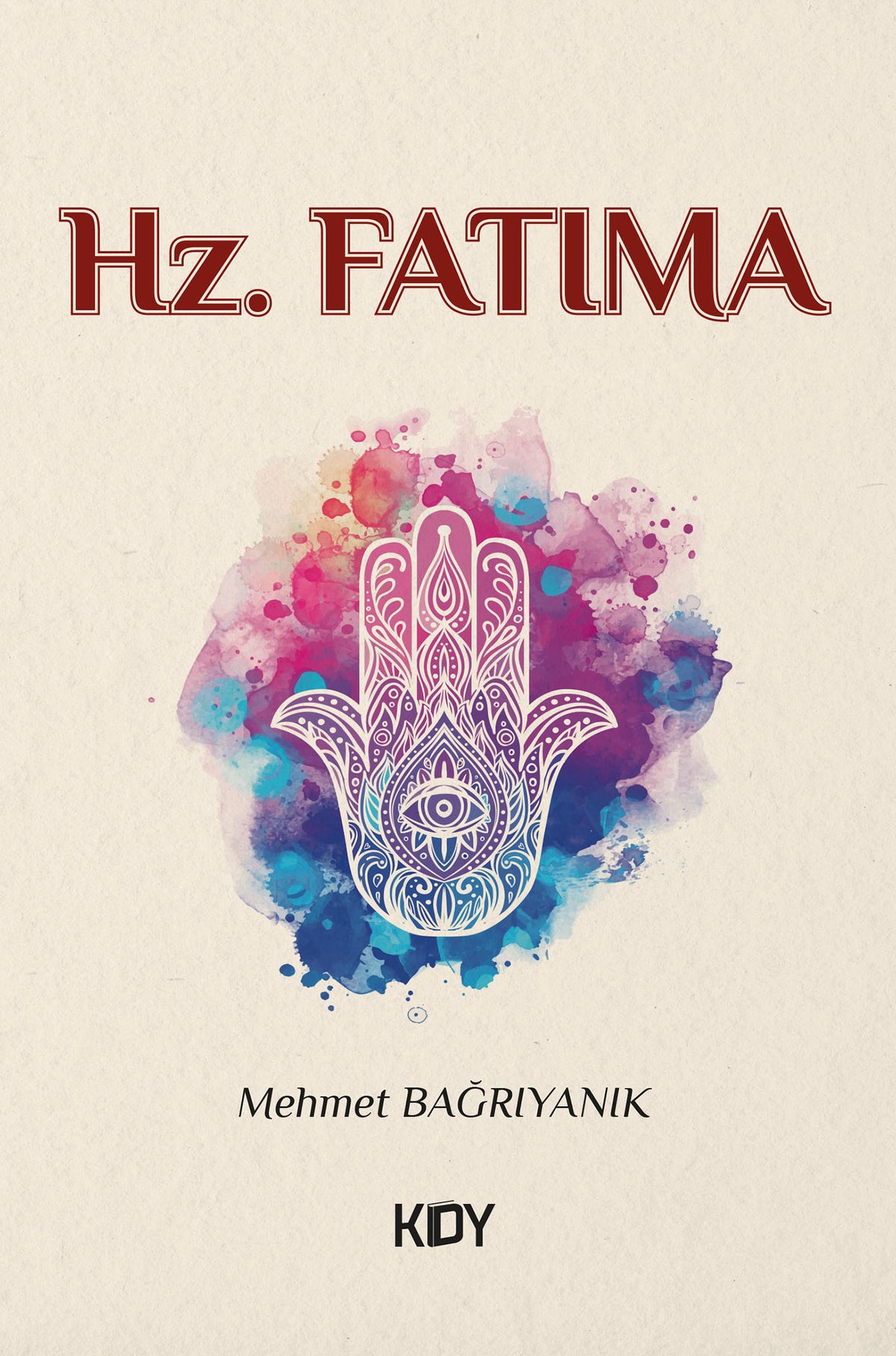 Hz. Fatıma - Mehmet Bağrıyanık kitap kapağı