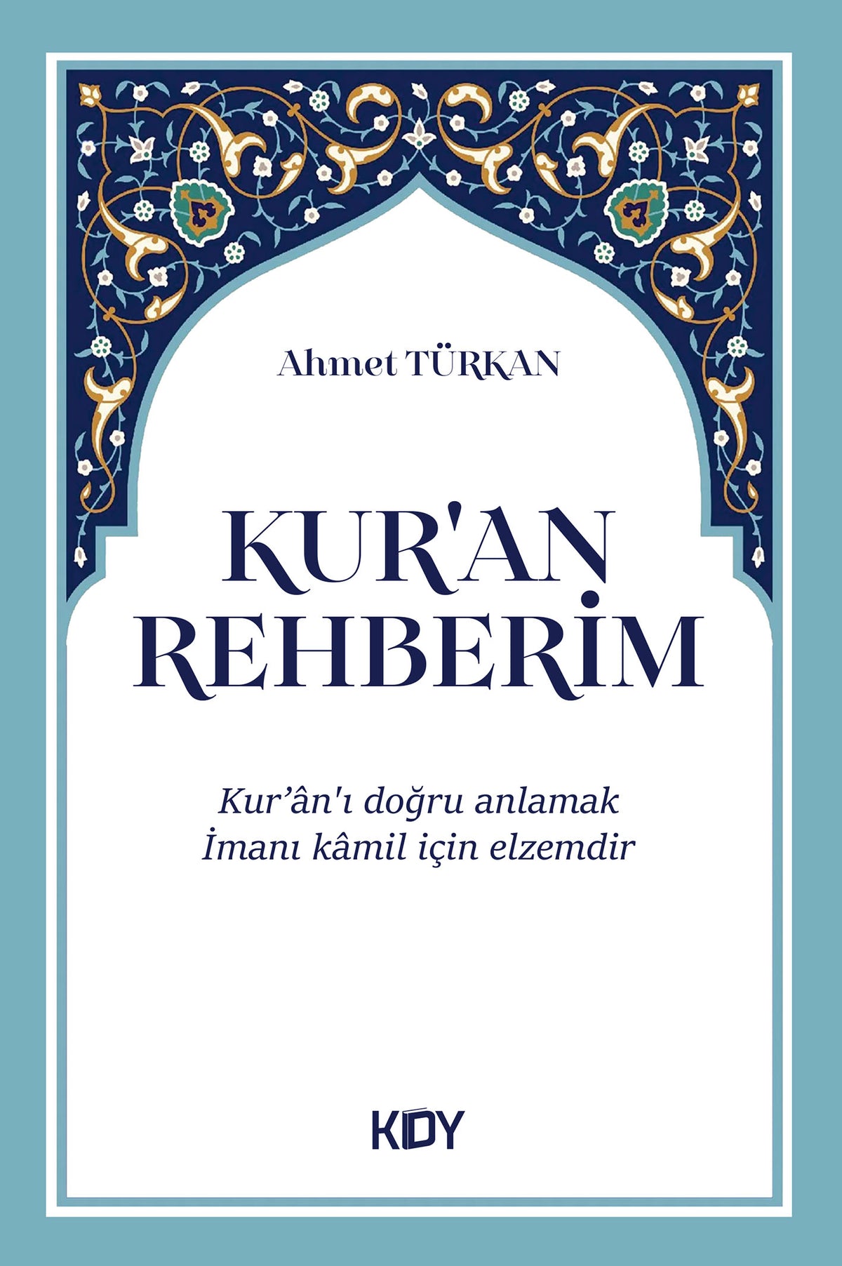 Kur'an Rehberim - Ahmet Türkan kitap kapağı