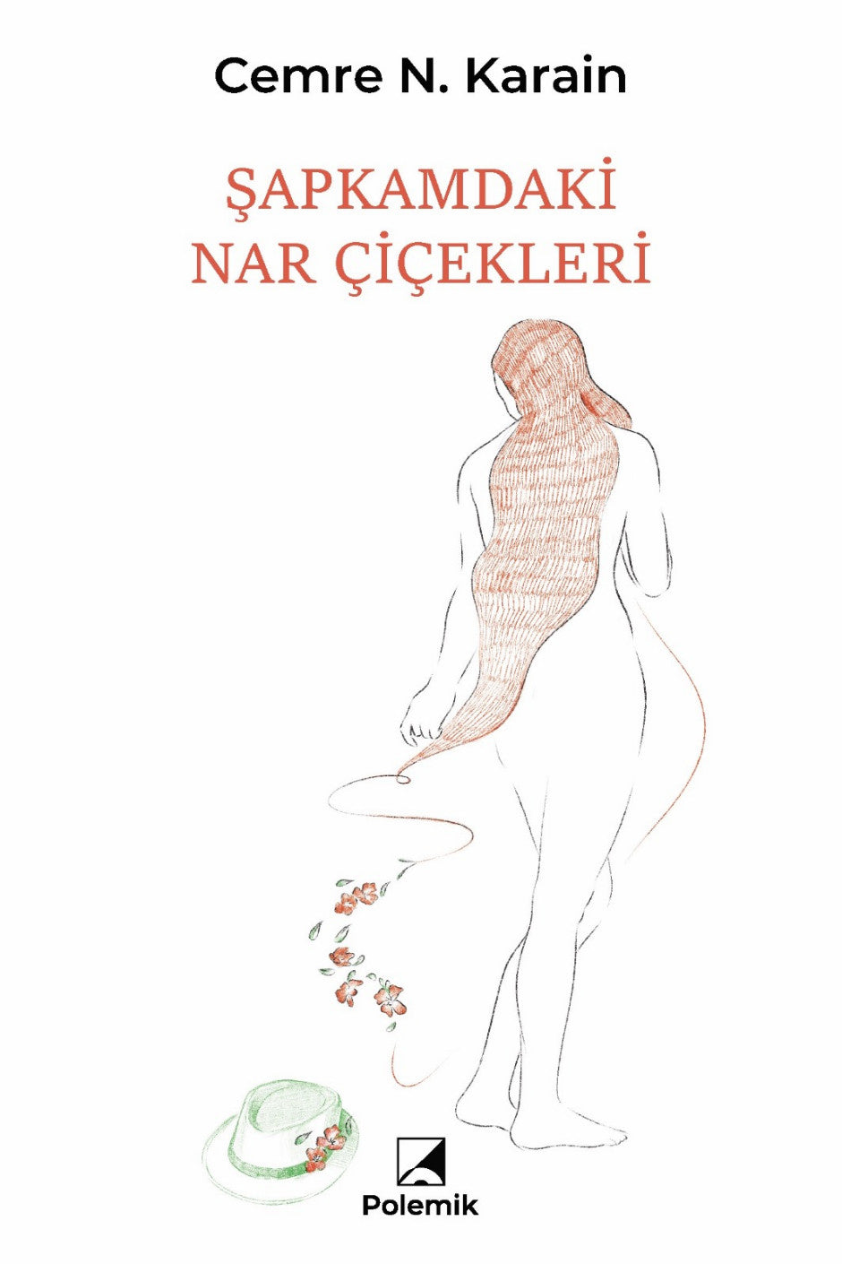 Şapkamdaki Nar Çiçekleri - Cemre N. Karain kitap kapağı