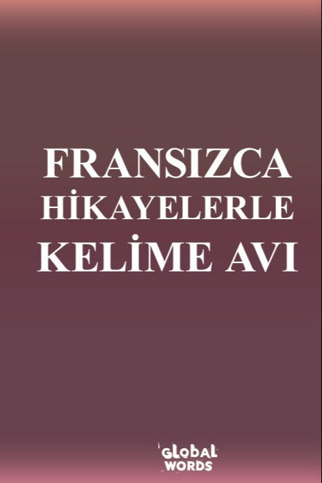 Fransızca Hikayelerle Kelime Avı - Kolektif kitap kapağı