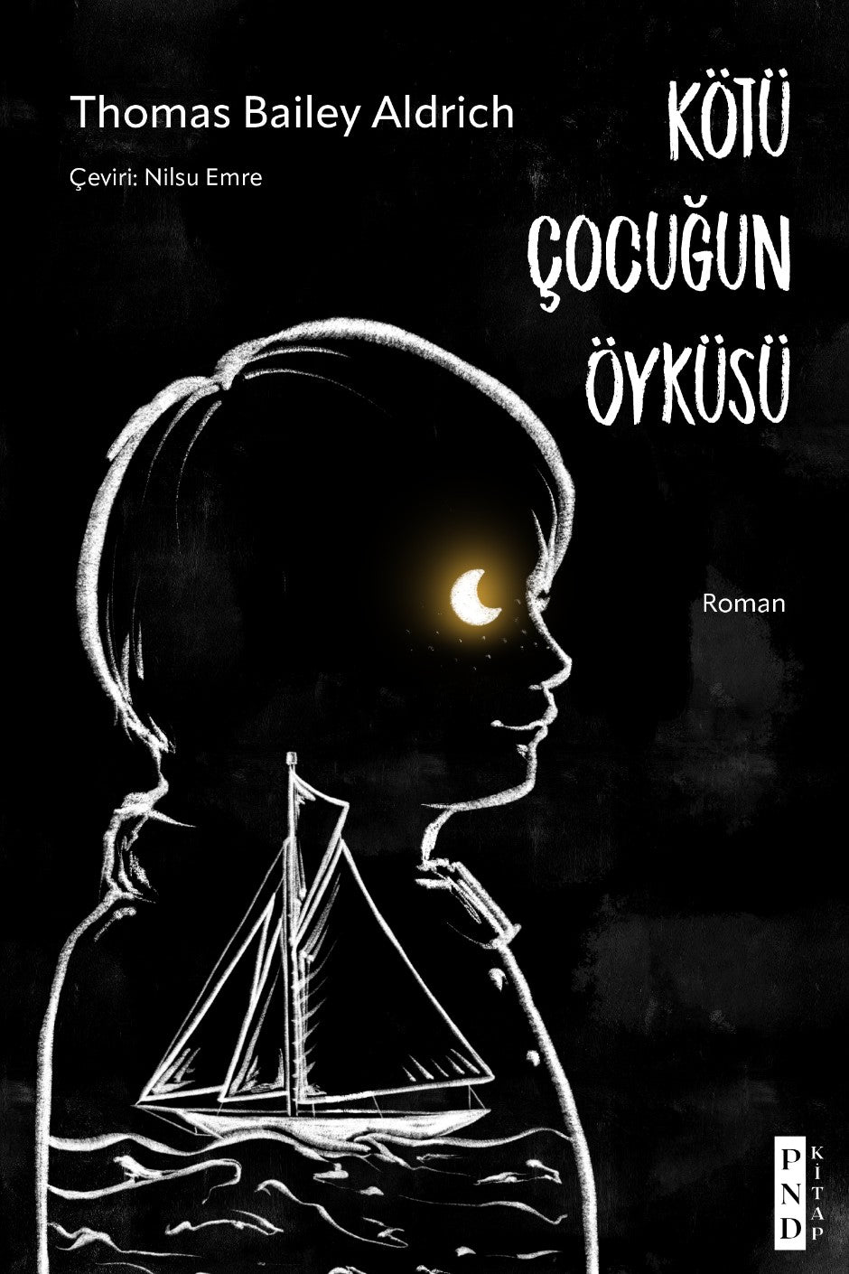 Kötü Çocuğun Öyküsü - Thomas Bailey Aldrich kitap kapağı