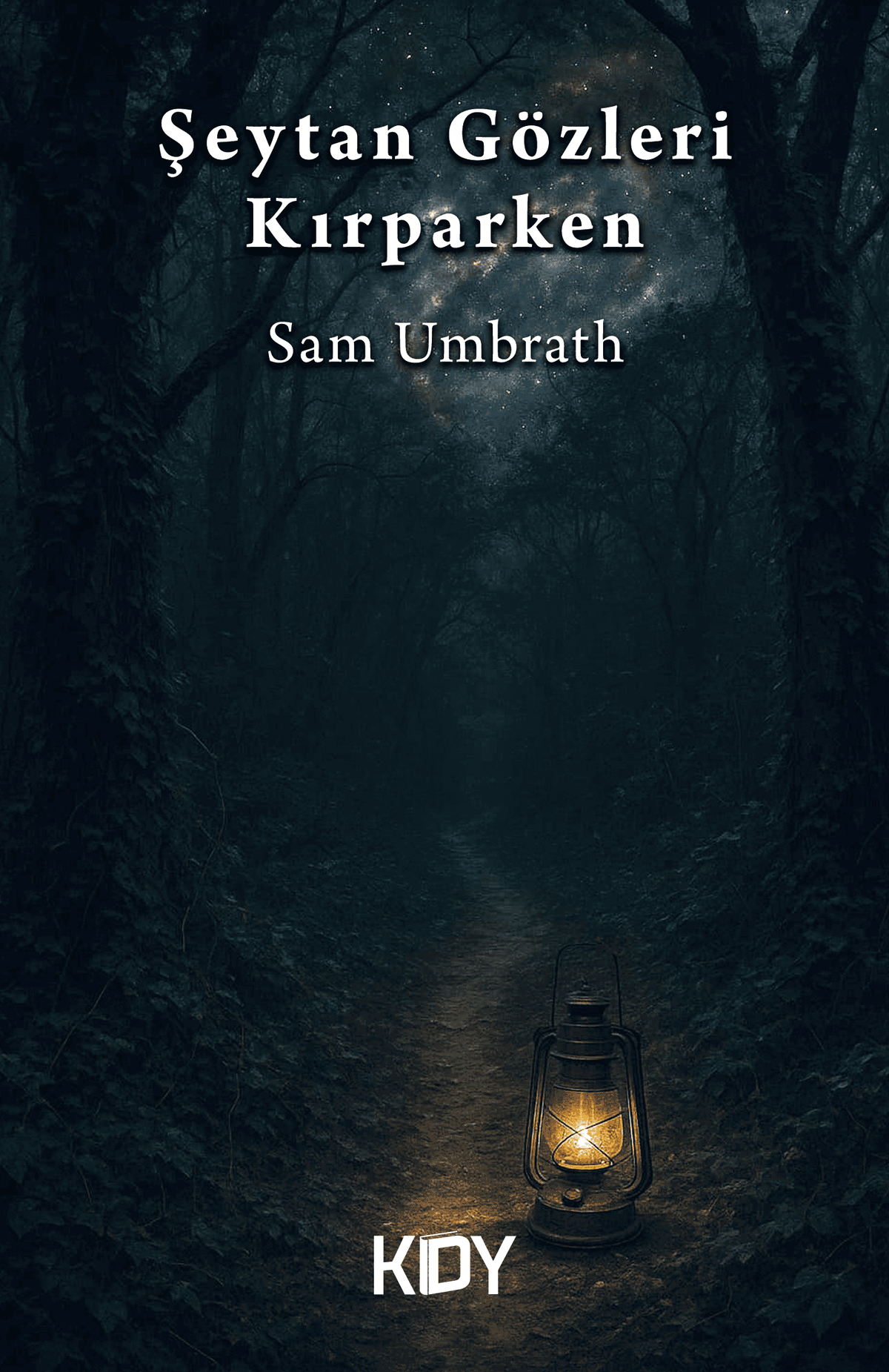 Şeytan Gözleri Kırparken - Sam Umbrath kitap kapağı