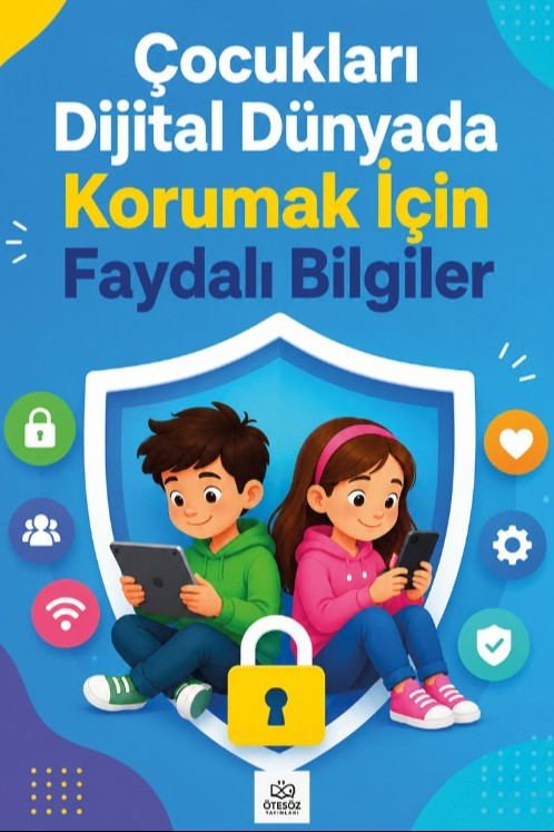 Çocukları Dijital Dünyada Korumak İçin Faydalı Bilgiler - Kolektif kitap kapağı