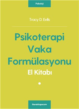 Psikoterapi Vaka Formülasyonu El Kitabı - Tracy D. Eells kitap kapağı