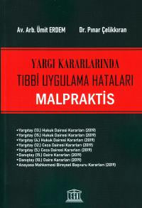 Yargı Kararlarında Tıbbi Uygulama Hataları Malpraktis - Ümit Erdem kitap kapağı