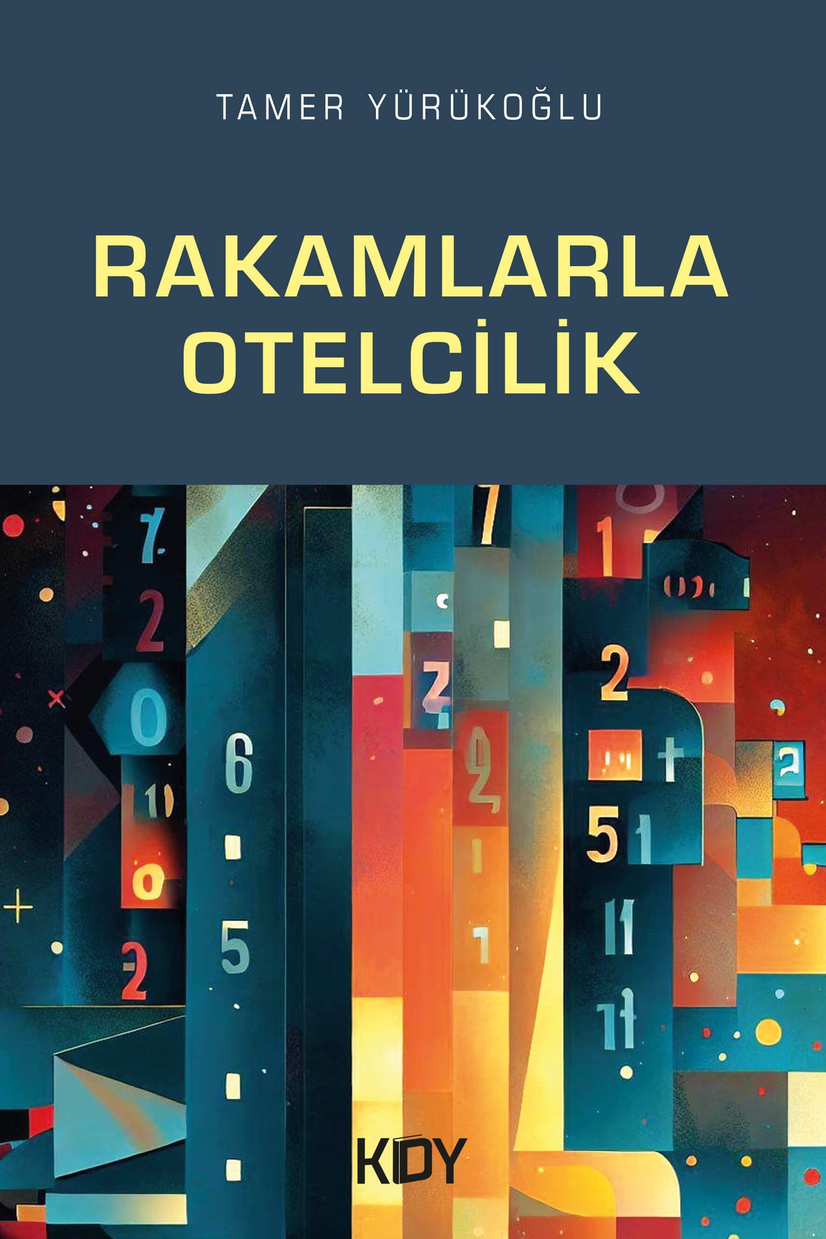 Rakamlarla Otelcilik - Tamer Yürükoğlu kitap kapağı