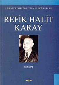 Refik Halit Karay Edebiyatımızın Zirvesindekiler - Prof. Dr. Şerif Aktaş kitap kapağı